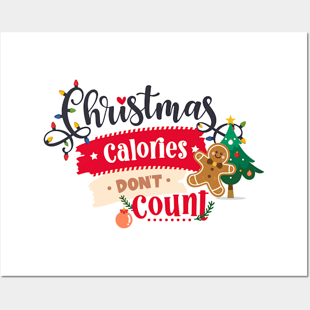 Christmas calories don't count Wall Art by The Reluctant Pepper